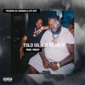 Hit-boy | Told Us Not To Do It (feat. Peezy)